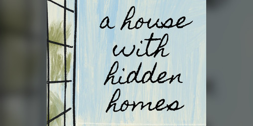 Cover image for A House With Hidden Homes
