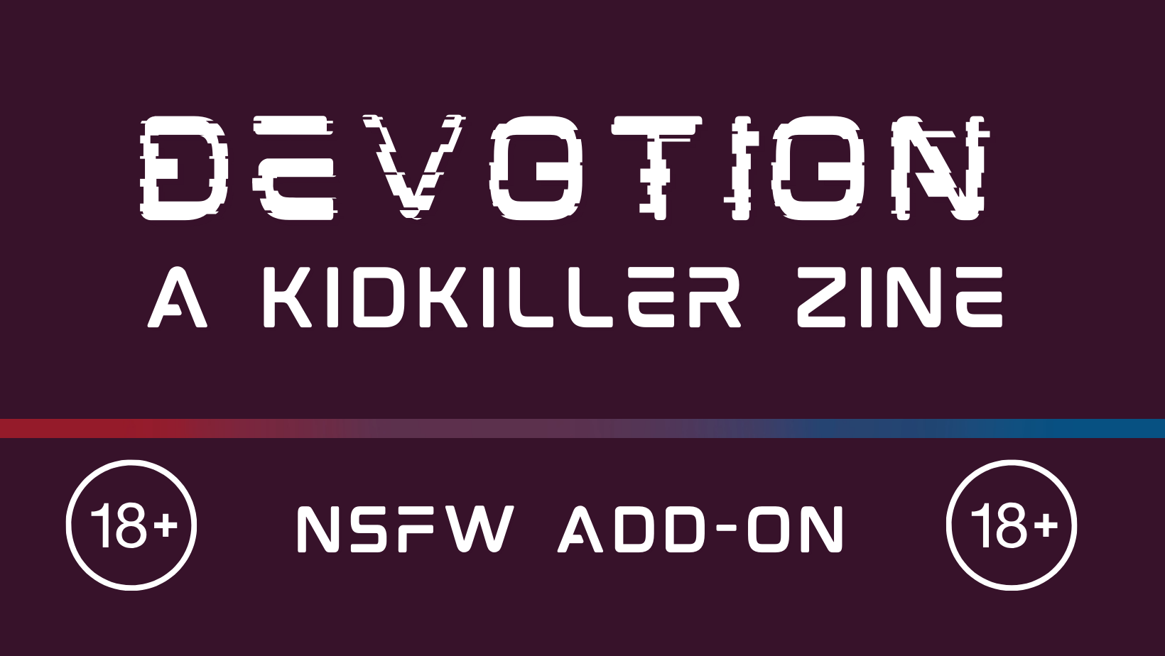 NSFW Devotion: A KidKiller Zine Add-On