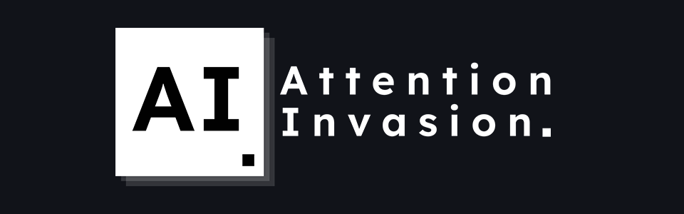 AI: Attention Invasion