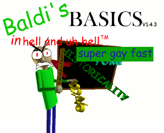 Baldi's Basics super gay fast!1!1!1
