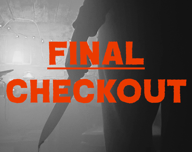 Cover image for FINAL CHECKOUT: a hunt for Bump in the Dark