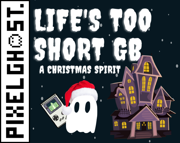 Life's Too Short GB: A Christmas Spirit