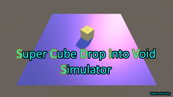 Super Cube Drop into Void Simulator
