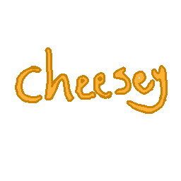 cheesey