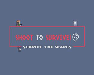 Shoot to SURVIVE