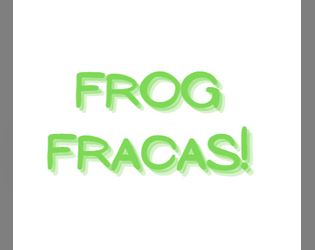 Frog Fracas!  