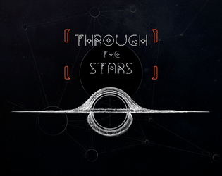 Through The Stars   - A narrative-first science fiction tabletop roleplaying game. 