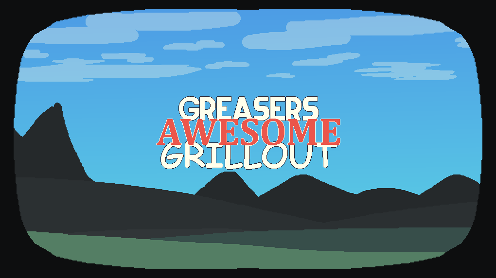 Greasers AWESOME Grillout