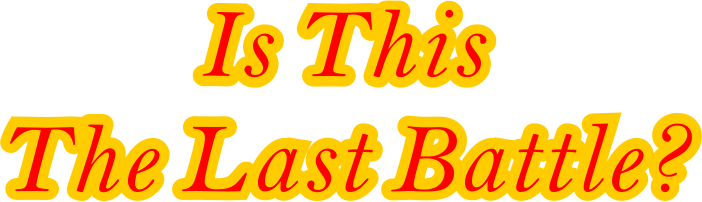 Cover image for Is This The Last Battle?