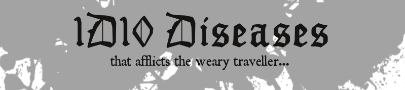 1d10 diseases that afflicts the weary traveller