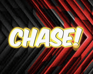 Chase!