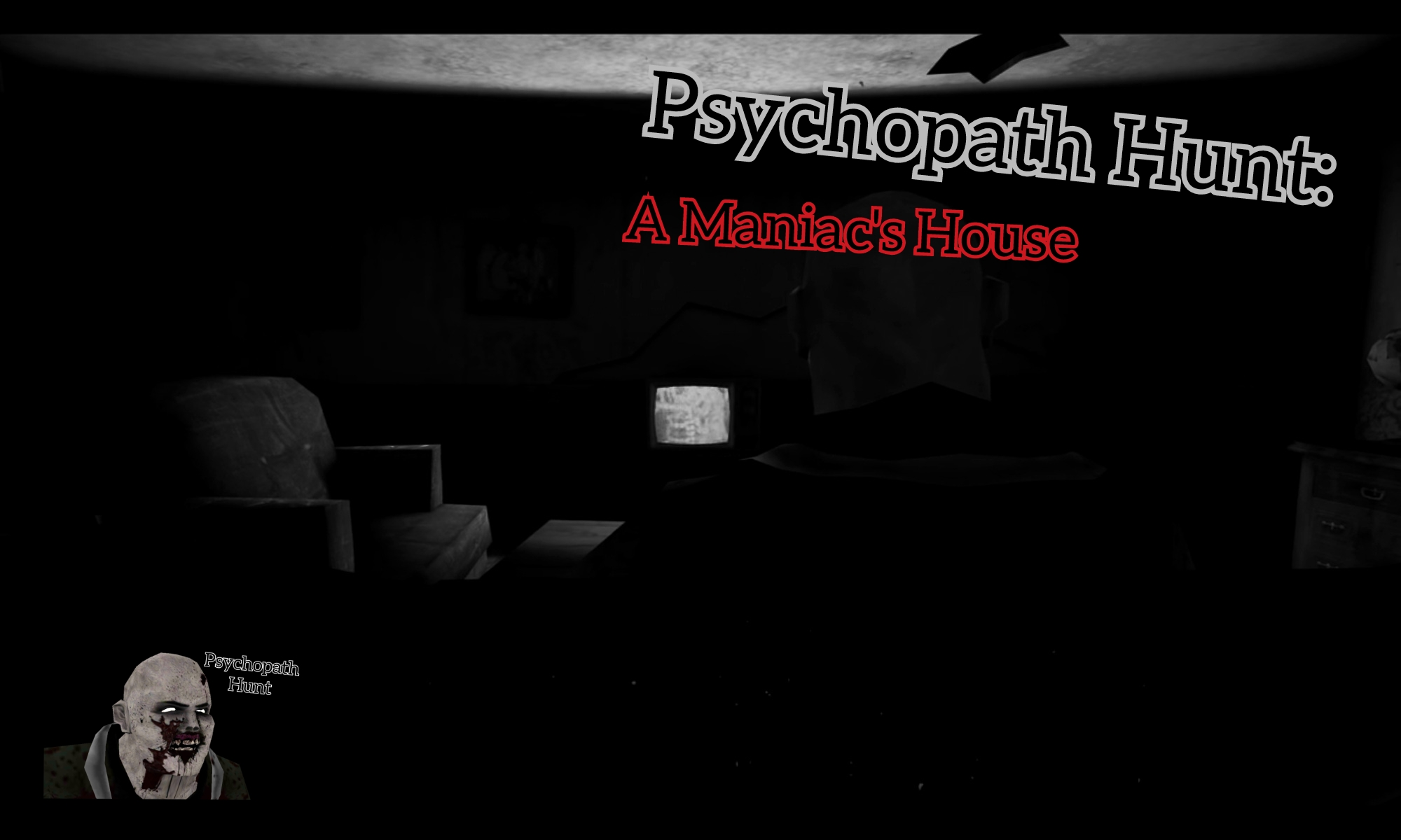 Psychopath Hunt: A Maniac's House