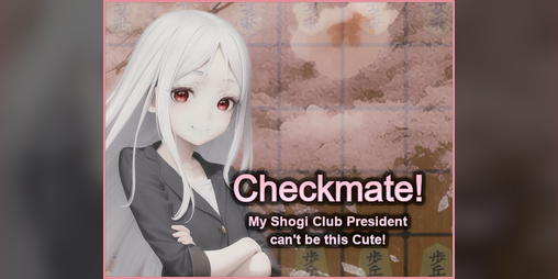 Cover image for Checkmate! My Shogi Club President can't be this Cute!