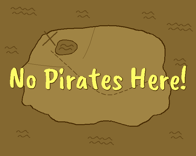 Cover image for No Pirates Here! (game-jam version)