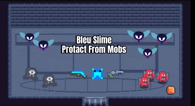 Bleu Slime - Protact From Mobs