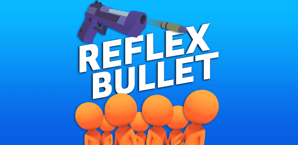Reflex Bullet