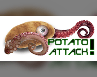 POTATO ATTACK!  