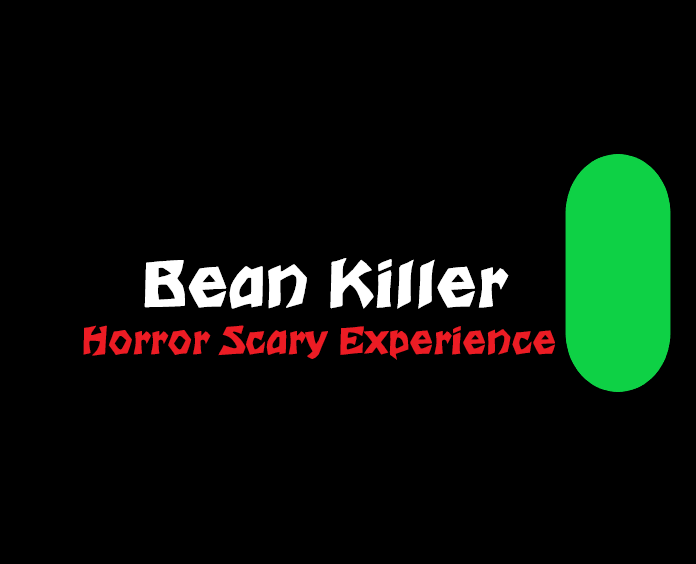 Bean Killer Horror Scary Experience by 1.0.1Studios