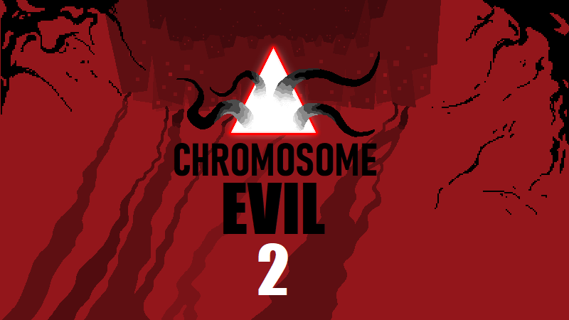 Chromosome Evil 2