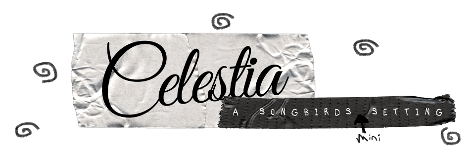 Celestia - a Songbird Setting