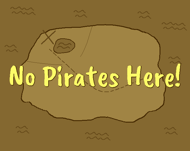 No Pirates Here! (game-jam version)