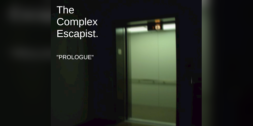 Cover image for Complex Escapist Prologue