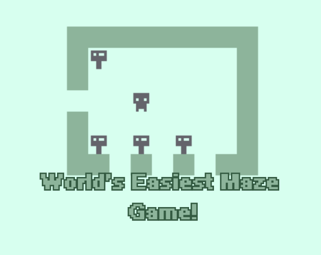 The World's Easiest Maze Game!