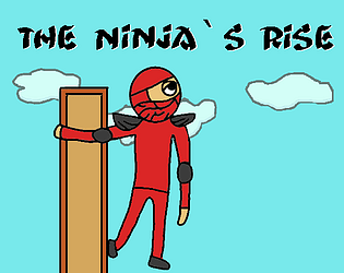 The Ninja`s Rise