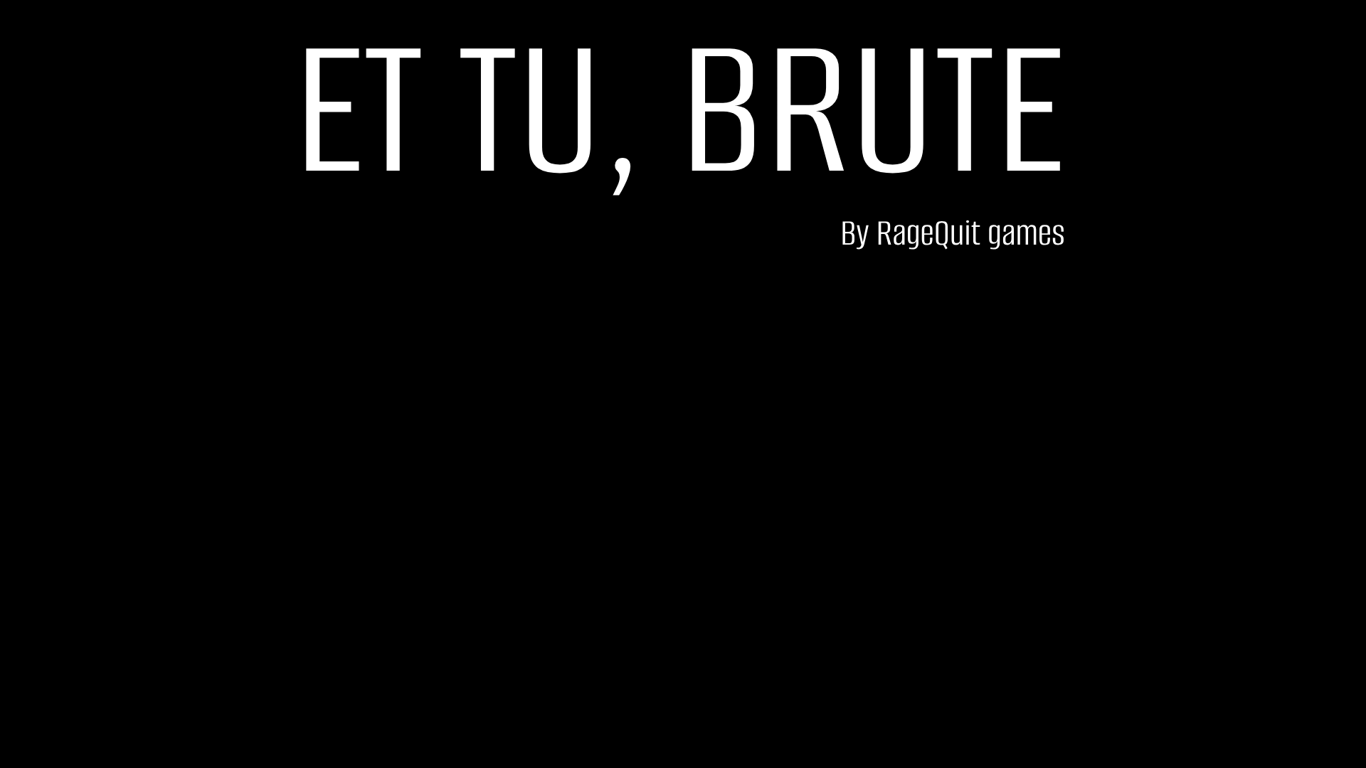 Et, tu Brute