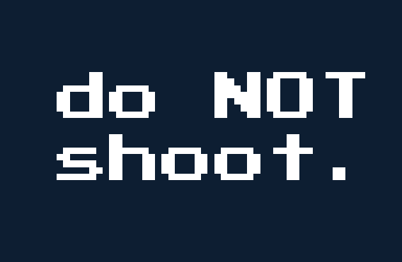 Do NOT Shoot