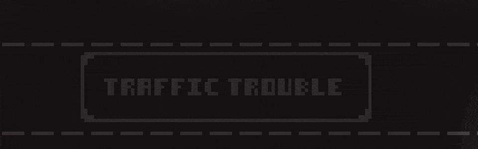 Traffic Trouble