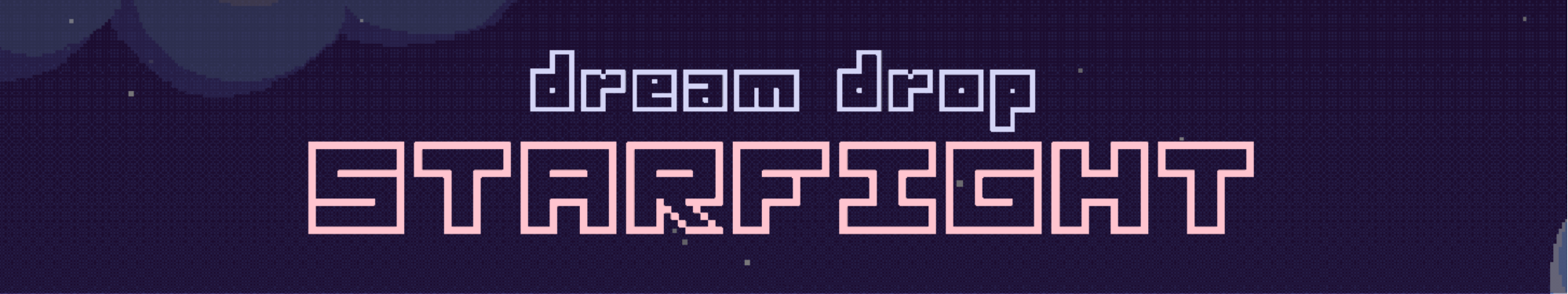 Dream Drop Starfight