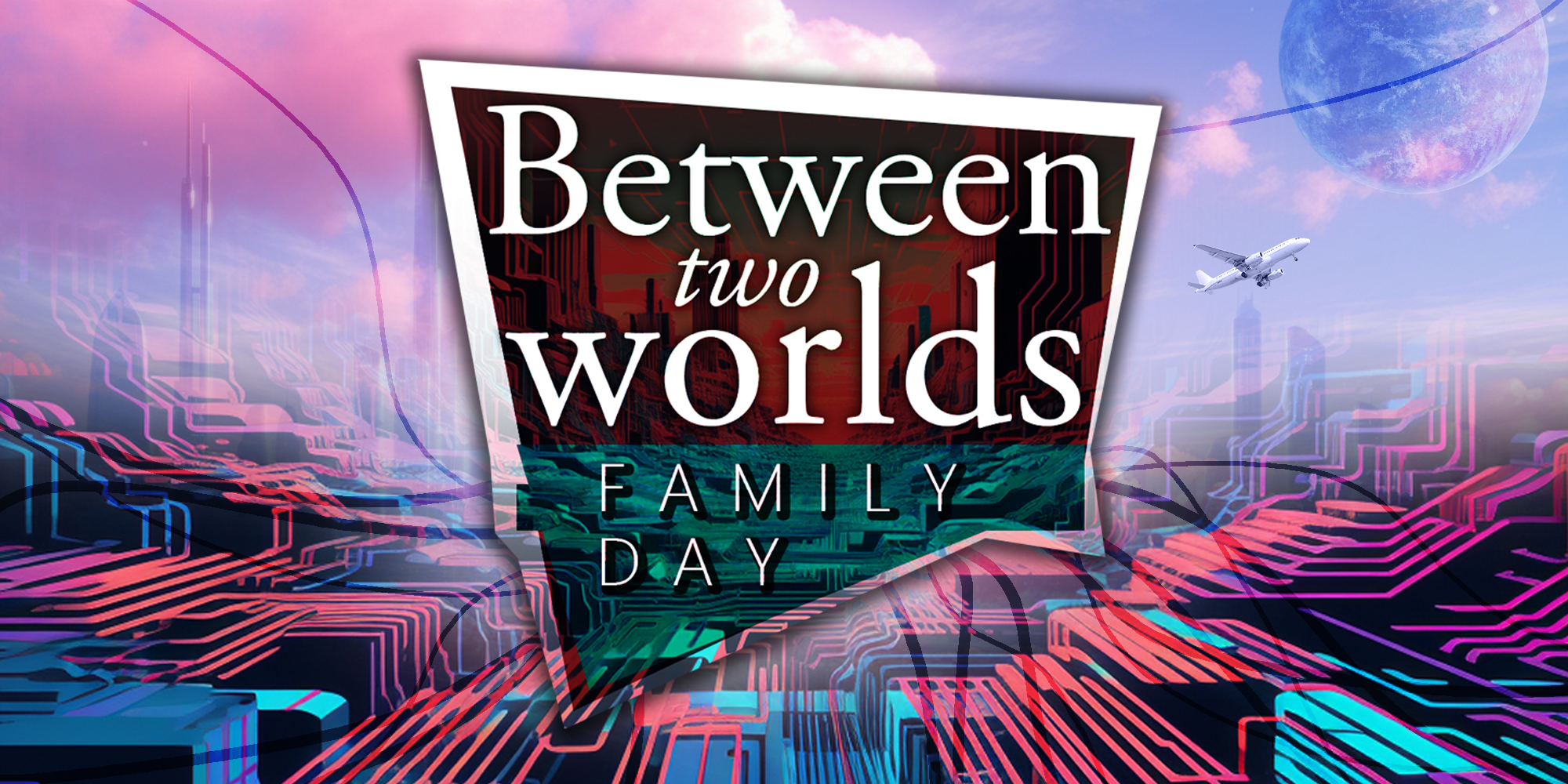 Between two Worlds - Family Day