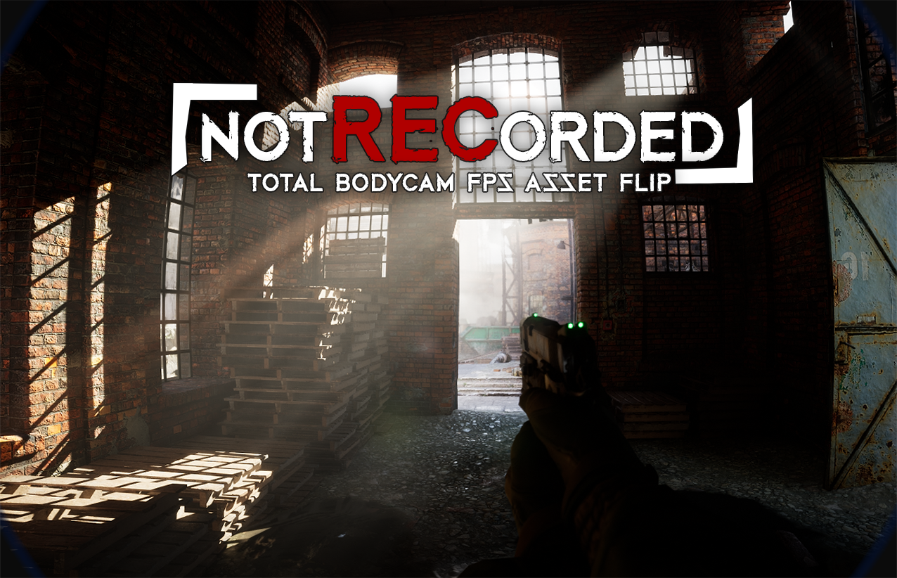 Cover image for NotRecorded - First-Person Bodycam Shooter Prototype