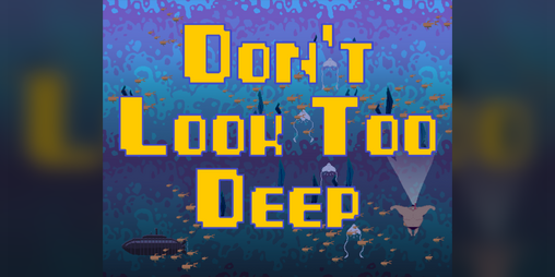 Cover image for Don't Look Too Deep