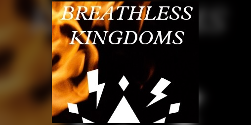 Cover image for Breathless Kingdoms