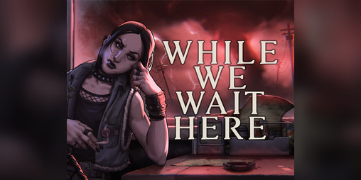 Cover image for While We Wait Here - Demo