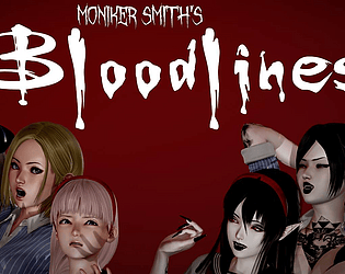 MONIKER SMITH’S BLOODLINES [V0.52]