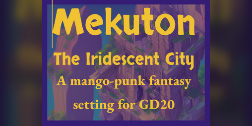 Cover image for Mekuton - The Iridescent City