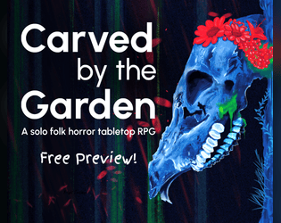 Carved by the Garden: A Solo Folk Horror RPG   - Survive the woods alone... or die. 