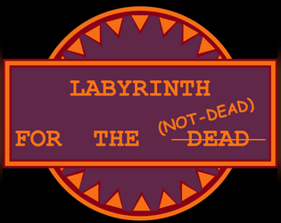 Labyrinth for the Not-Dead  