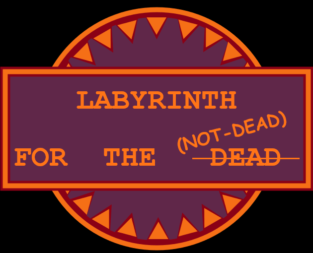 Cover image for Labyrinth for the Not-Dead