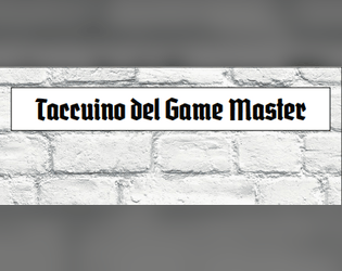 Il taccuino del Game Master   - Un piccolo libretto in formato zine (A5) per registrare i progressi delle campagne o avventure in corso. 