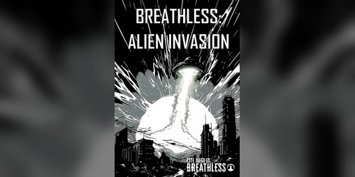 Cover image for BREATHLESS: ALIEN INVASION