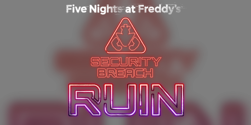 Five Nights at Freddy's: Security Breach (Build 11744860 + Ruin