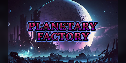 Cover image for Planetary Factory Idle