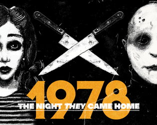 1978: The Night They Came Home   - Two-player competitive slasher rpg 