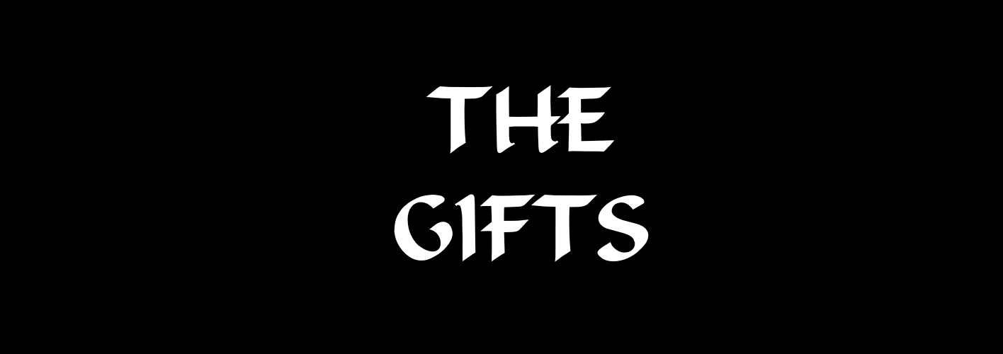 THE GIFTS