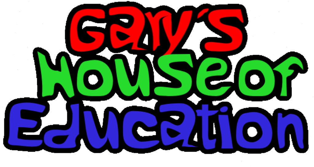 Gary’s House Of Education