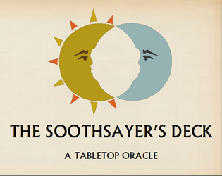 The Soothsayer's Deck   - A Tabletop Oracle For RPG Play 
